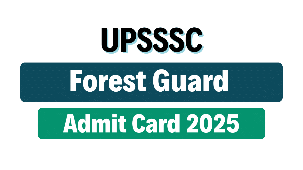 UPSSSC Forest Guard Admit Card 2023