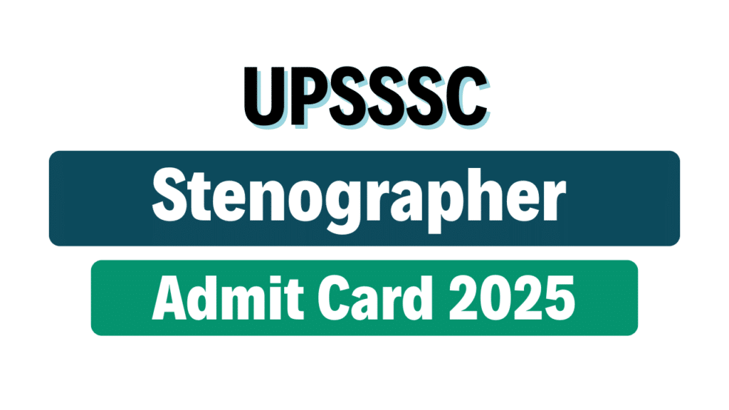 UPSSSC Stenographer Admit Card 2023