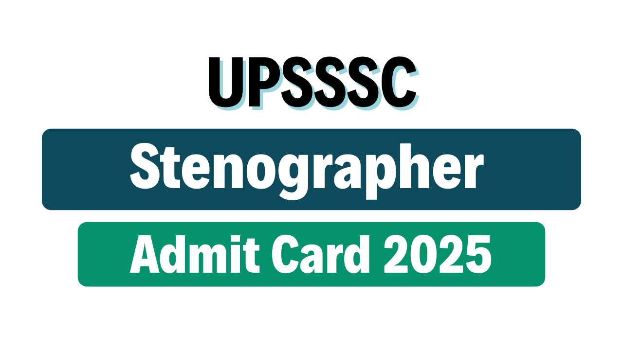 UPSSSC Stenographer Admit Card 2023