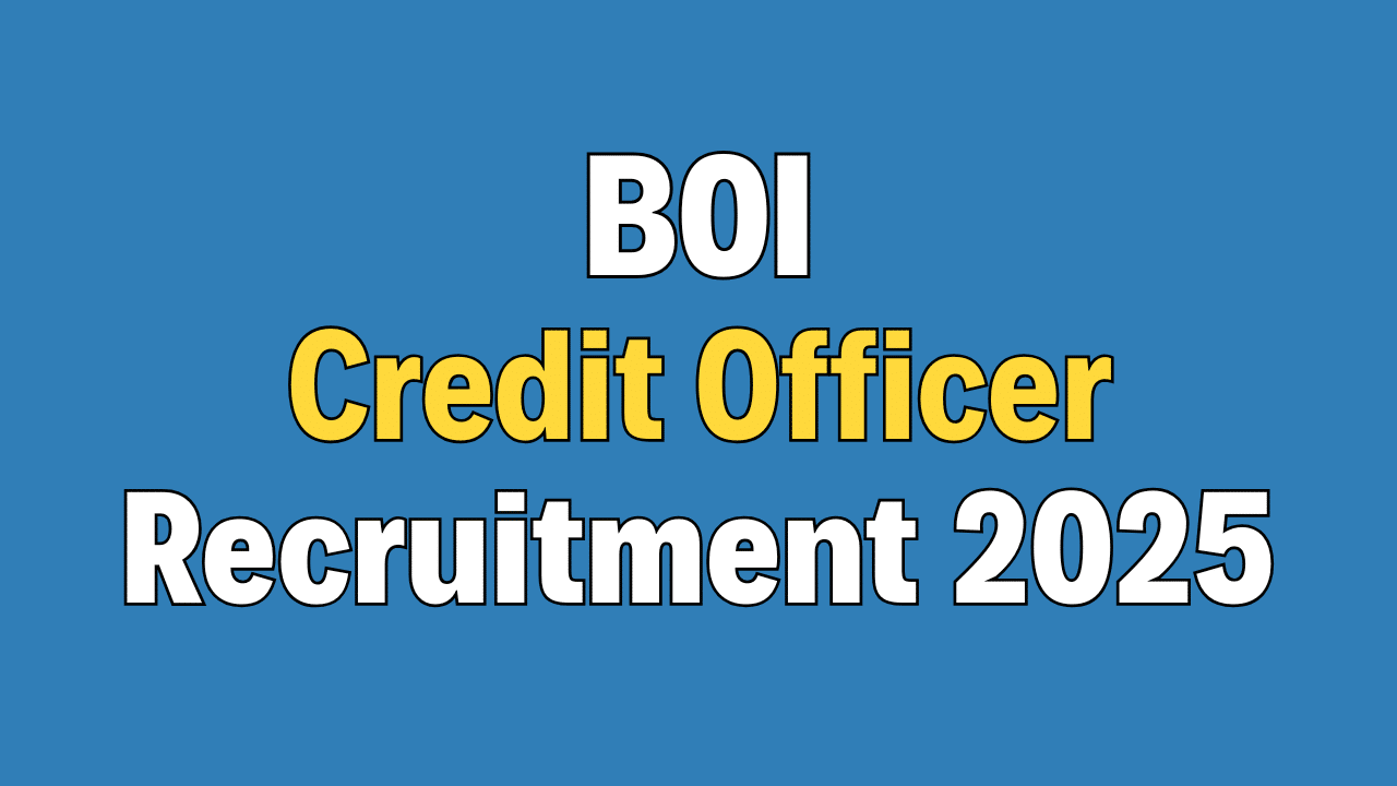 BOI Credit Officer Recruitment 2025