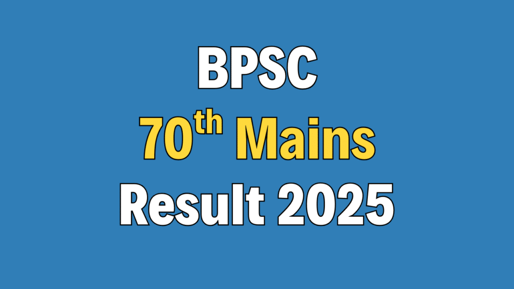 BPSC 70th Mains Result 2025