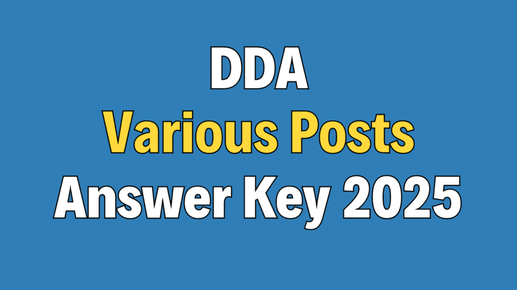 DDA Various Posts Answer Key 2025