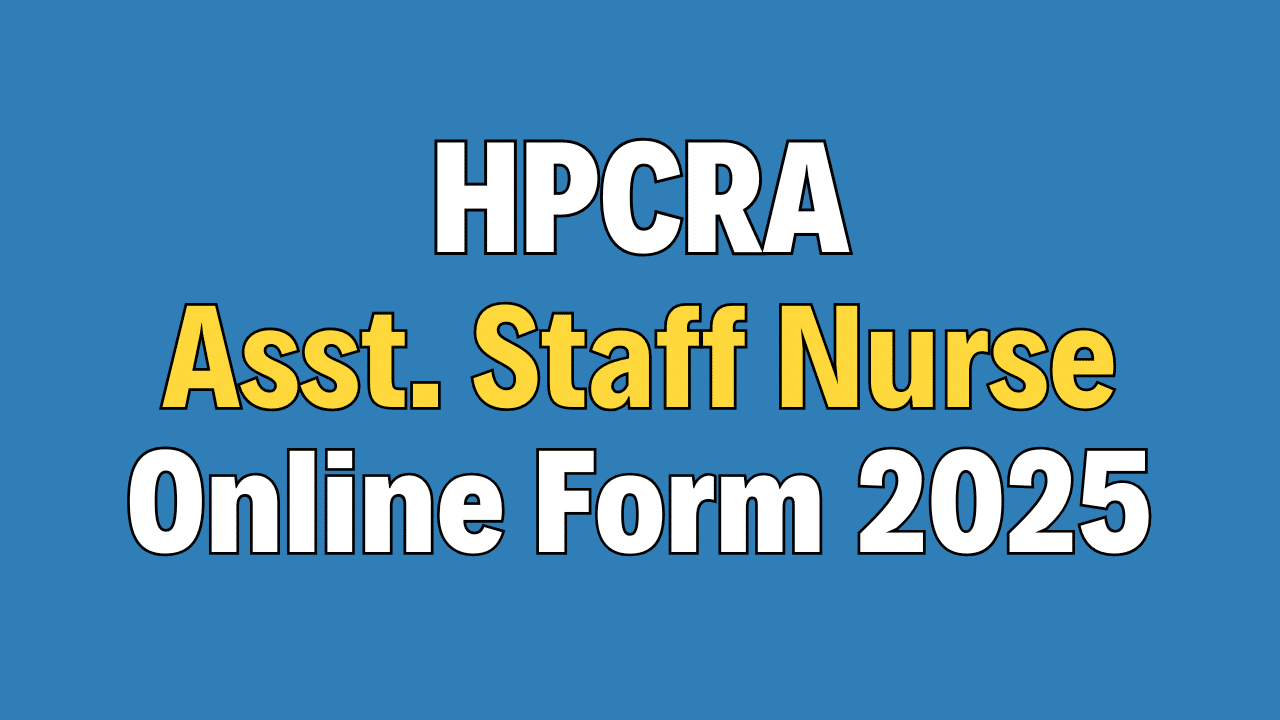 HPCRA Assistant Staff Nurse Recruitment 2025