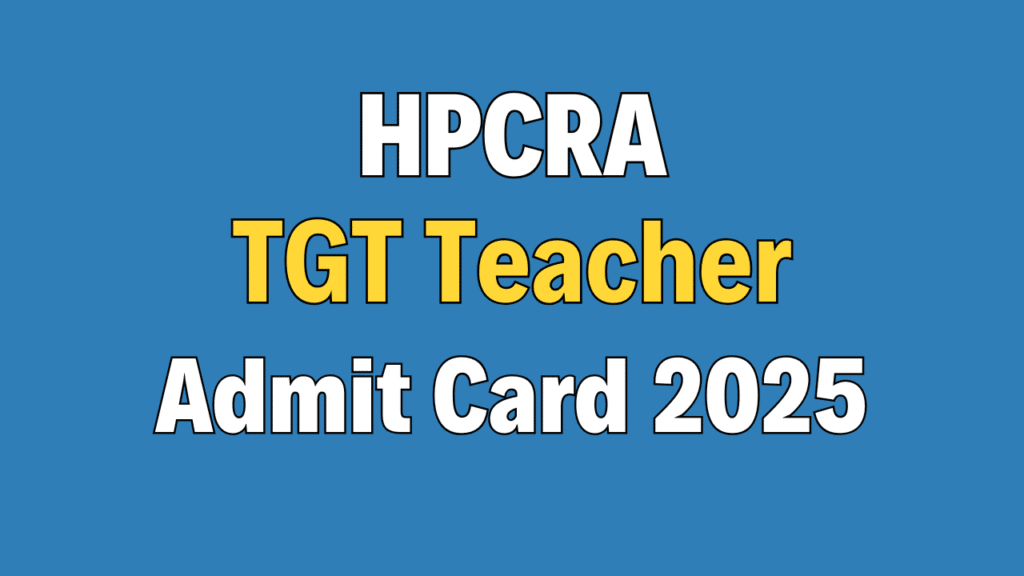 HPCRA TGT Teacher Admit Card 2025