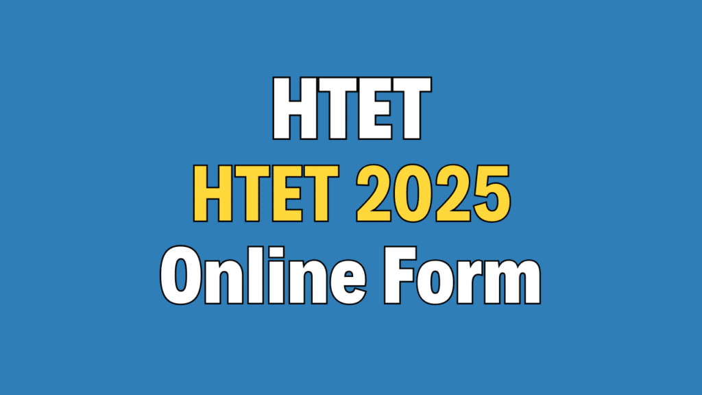Haryana HTET 2025 Online Form