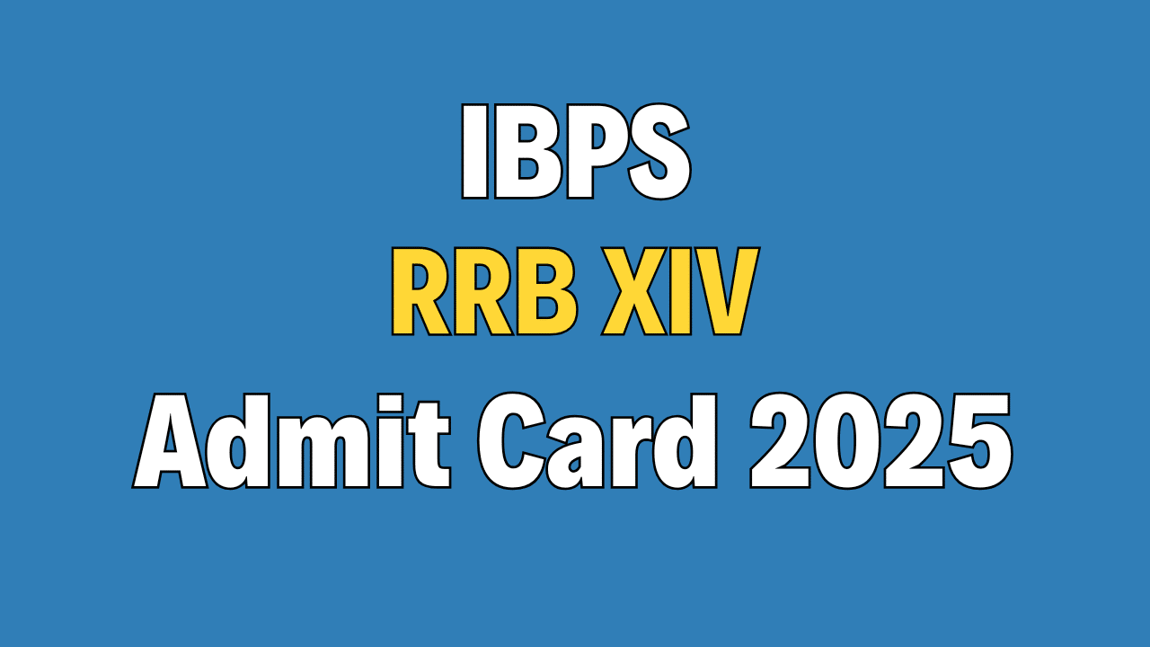 IBPS RRB XIV Admit Card 2025