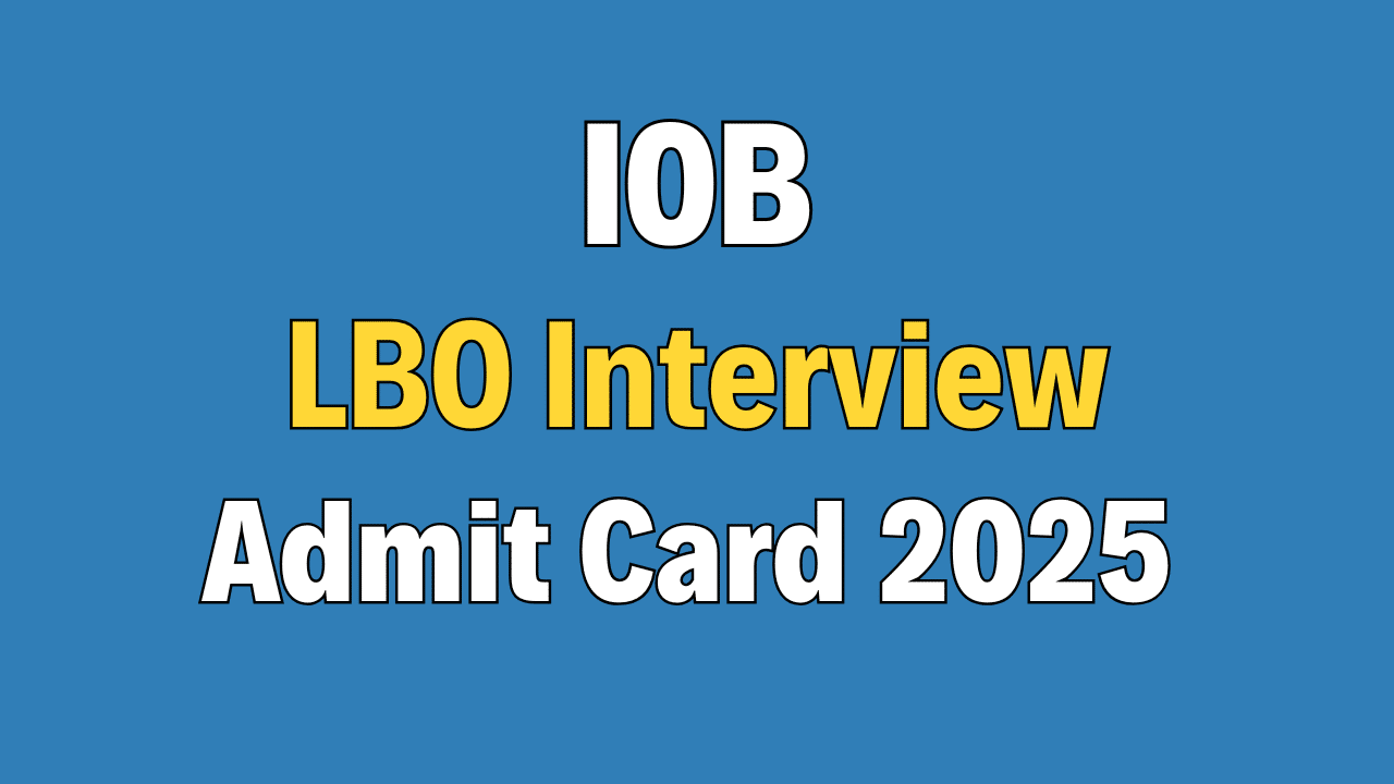 Indian Overseas Bank LBO Interview Admit Card 2025