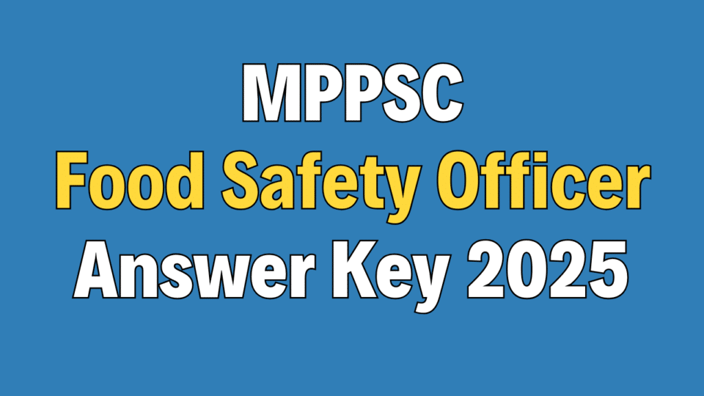 MPPSC Food Safety Officer Answer Key 2025