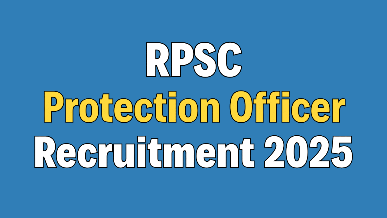 RPSC Protection Officer Recruitment 2025