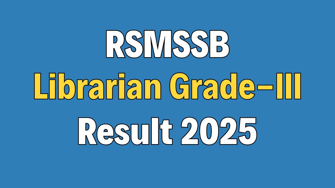 RSMSSB Librarian Grade-III Result 2025