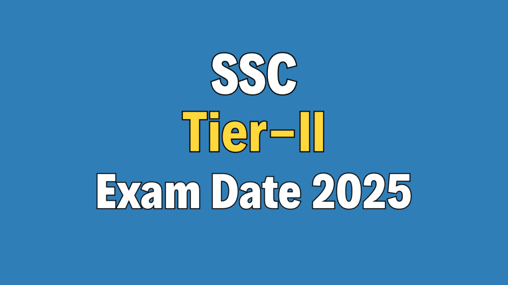 SSC CGL 2025 Tier-II Exam Date