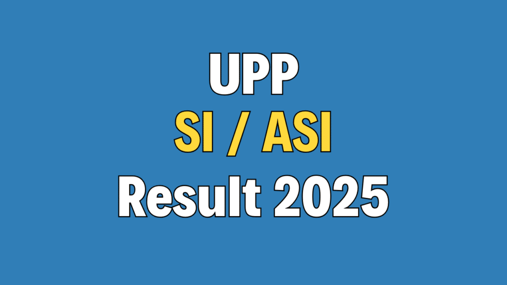 UP Police SI / ASI Result 2025