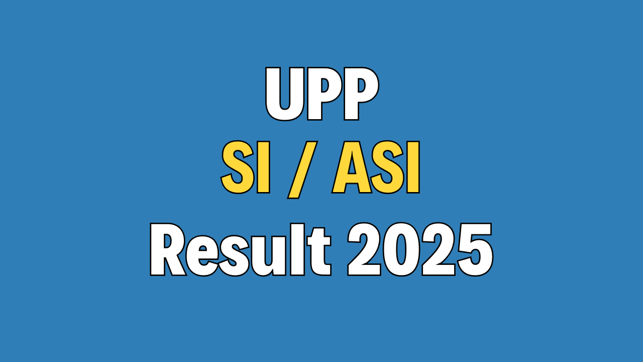 UP Police SI / ASI Result 2025