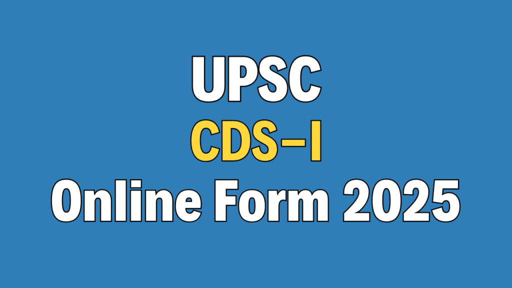 UPSC CDS (I) Online Form 2026