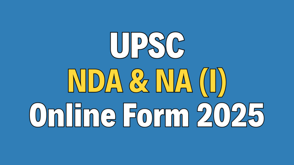 UPSC NDA & NA (I) Online Form 2026