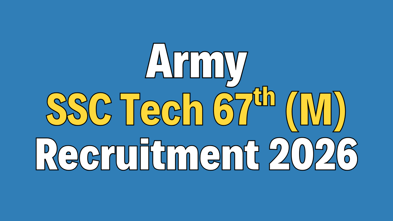 Army SSC Technical 67th (Men) Recruitment 2026