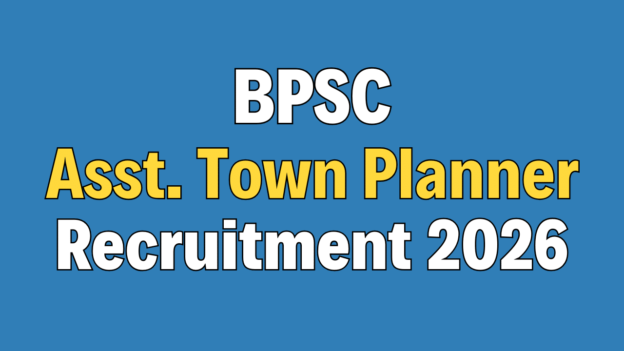BPSC Assistant Town Planner Recruitment 2026