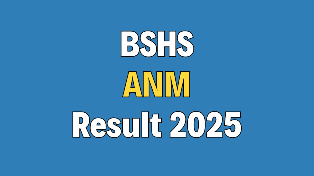 BSHS ANM Result 2025 / Cutoff Marks