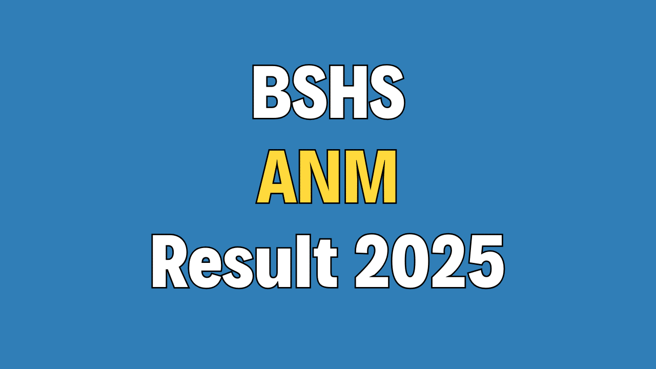 BSHS ANM Result 2025 / Cutoff Marks