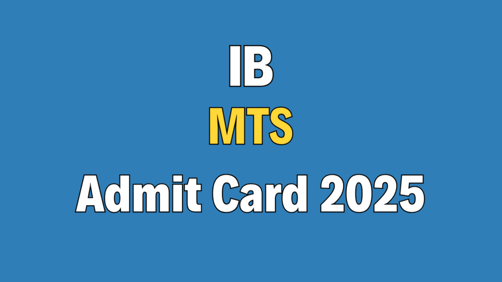 IB MTS Admit Card 2025
