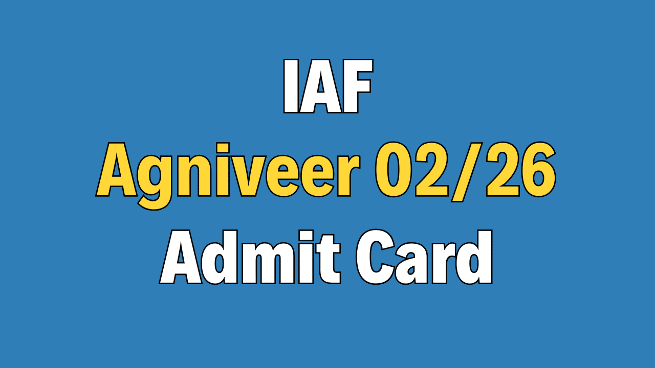 Indian Air Force Agniveer 02/2026 Phase-II Admit Card
