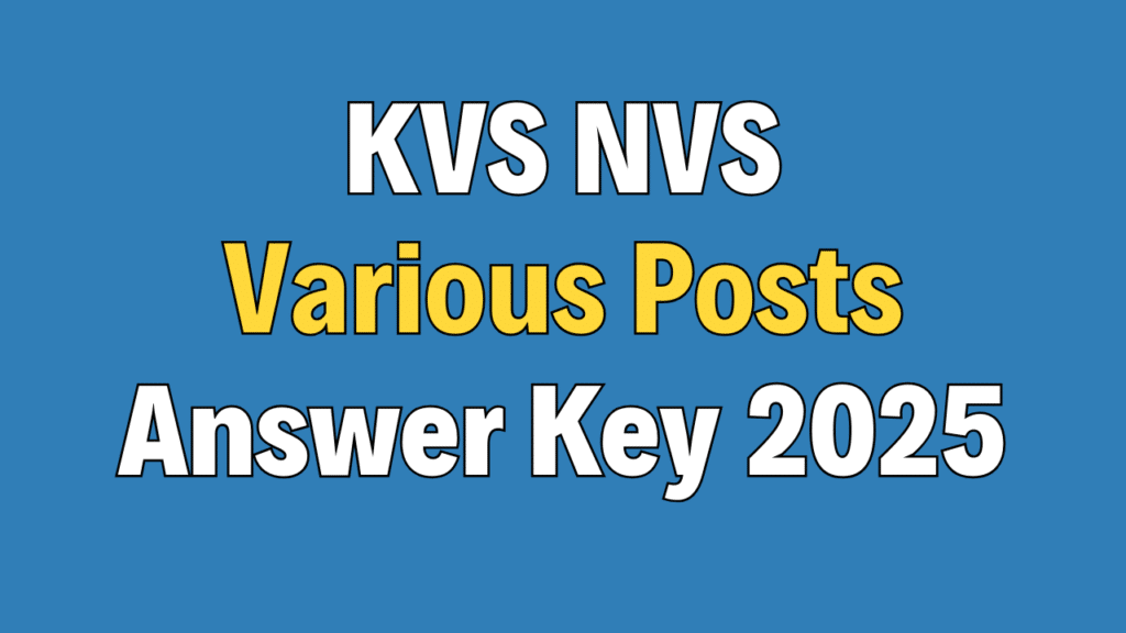KVS NVS Teaching and Non-Teaching Answer Key 2025