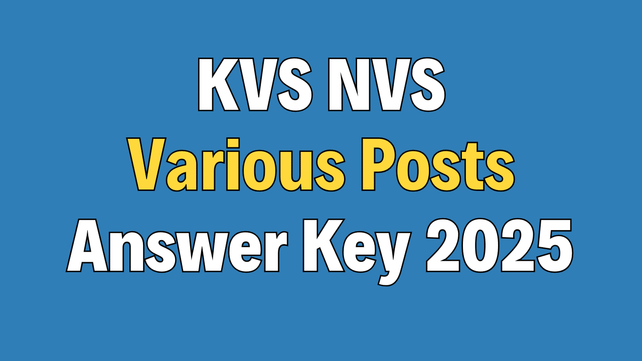 KVS NVS Teaching and Non-Teaching Answer Key 2025