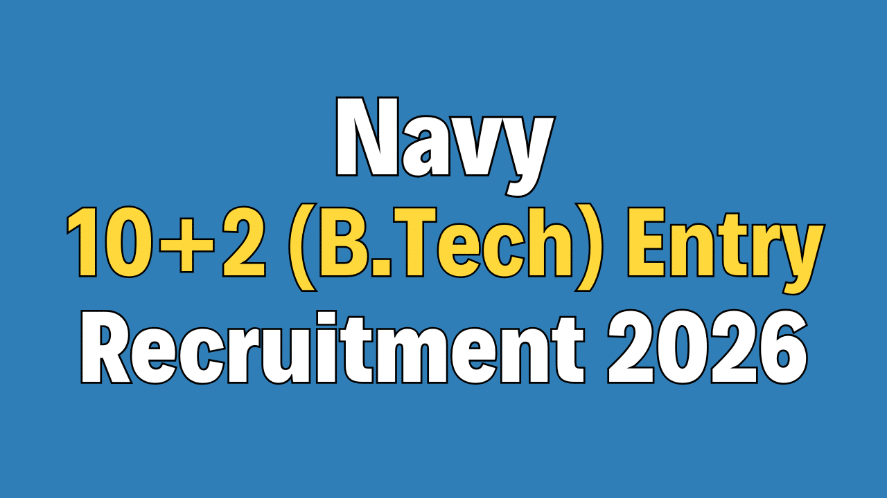 Navy 10+2 (B.Tech) Entry Online Form 2026