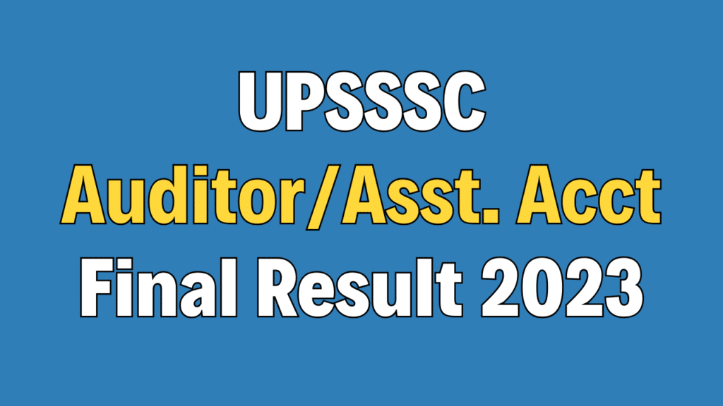 UPSSSC Auditor / Assistant Accountant 2023 Final Result Out