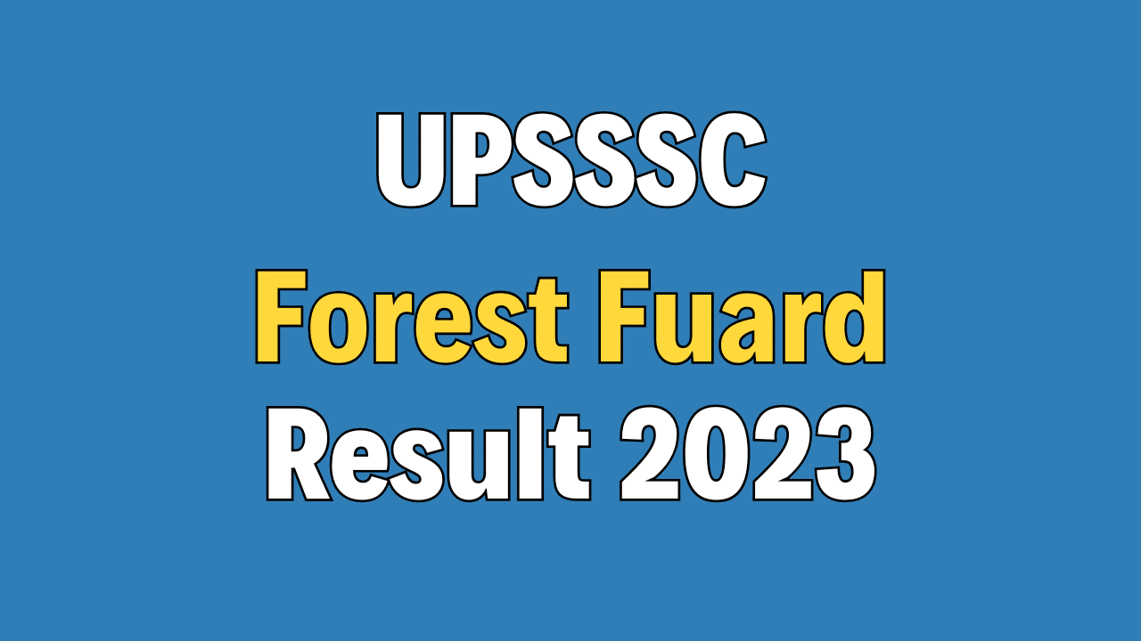 UPSSSC Forest Guard Result 2023