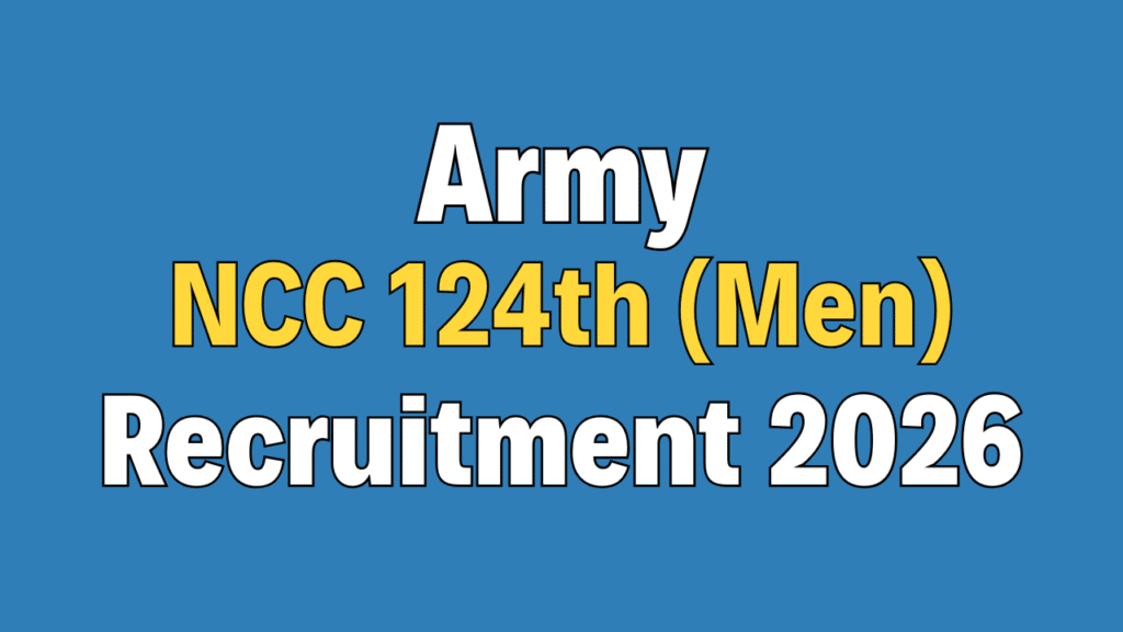 Army NCC 124th Special Entry (Men) October 2026