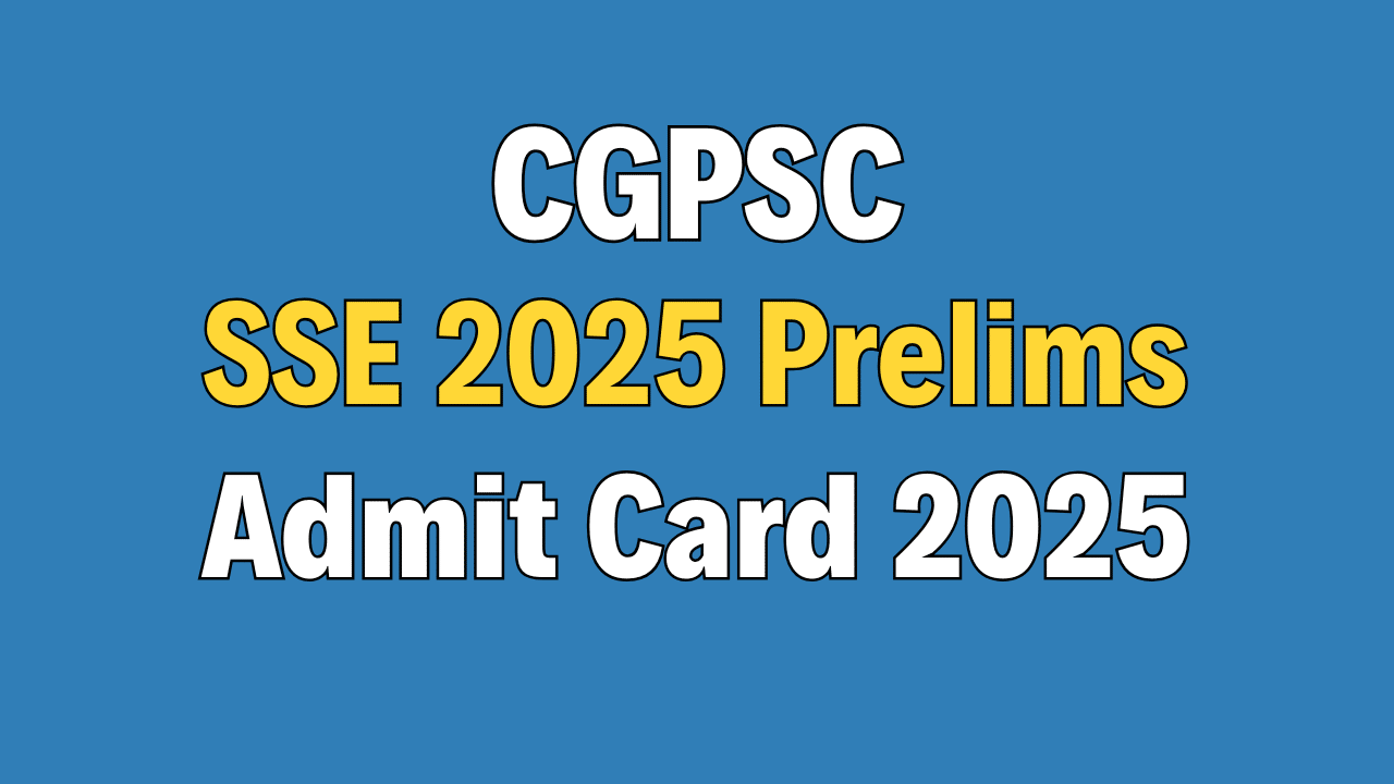 CGPSC State Services Exam 2025 Admit Card