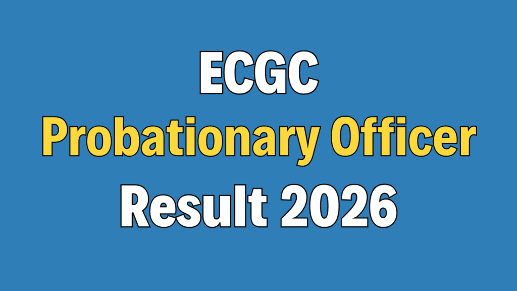 ECGC Probationary Officer (PO) Result 2026