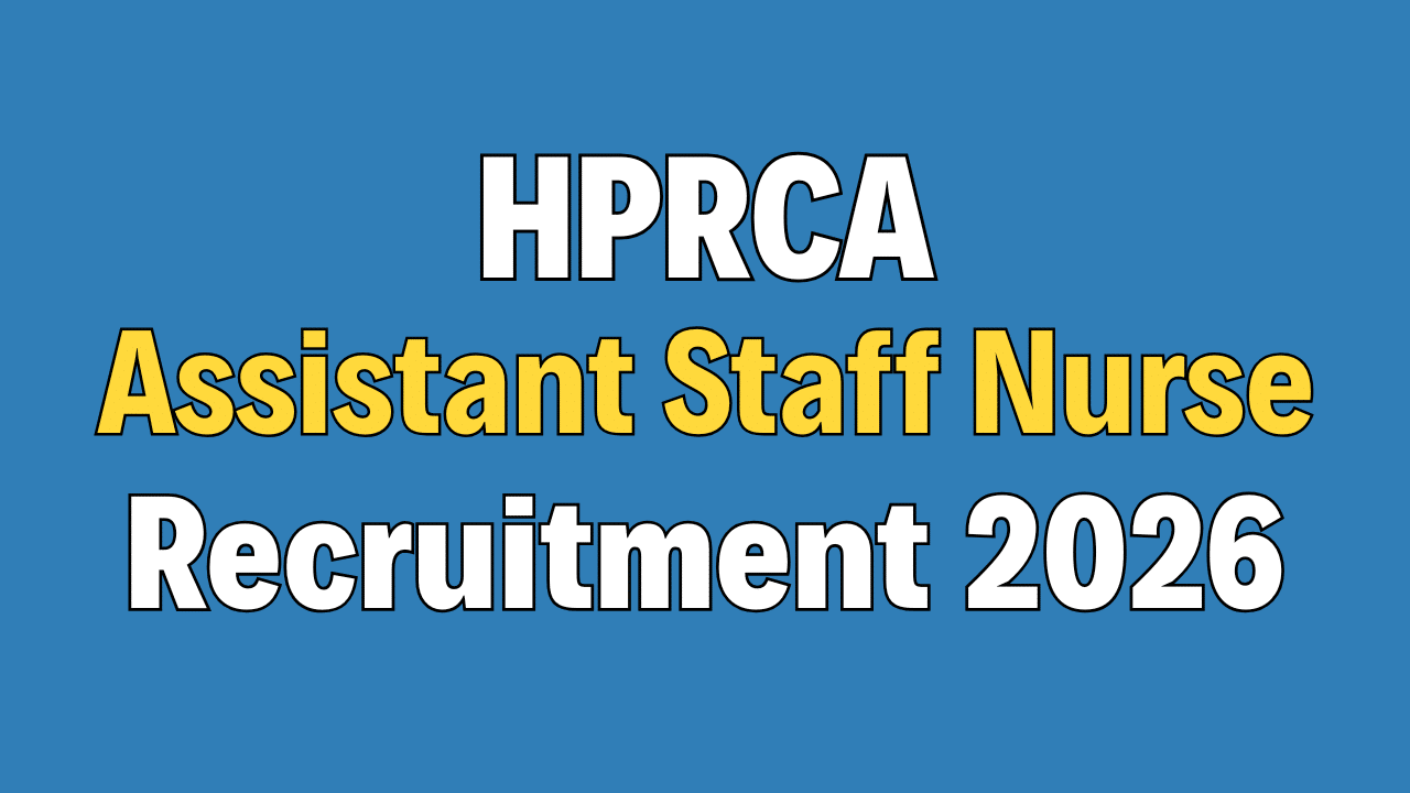 HPRCA Assistant Staff Nurse Recruitment 2026