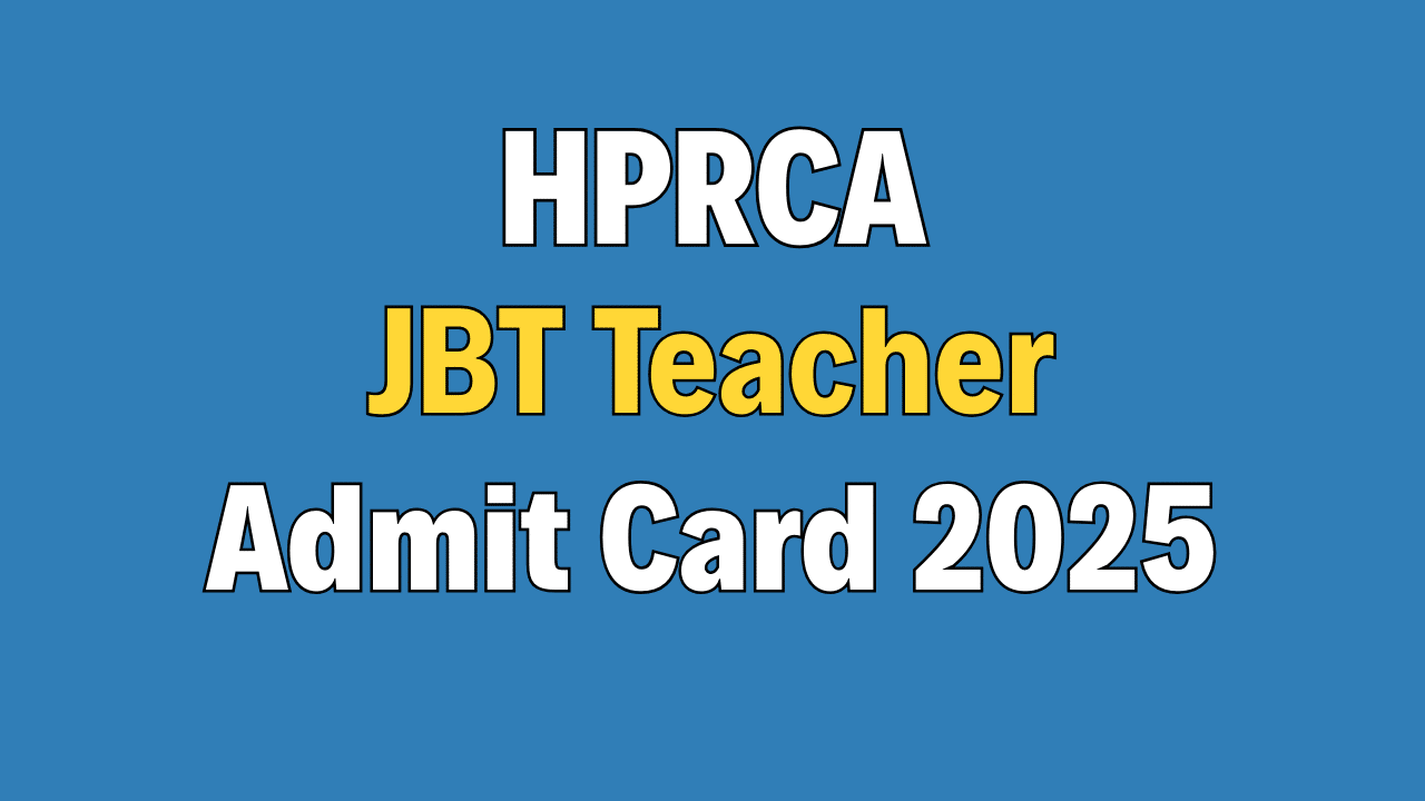 HPRCA JBT Teacher Admit Card 2025