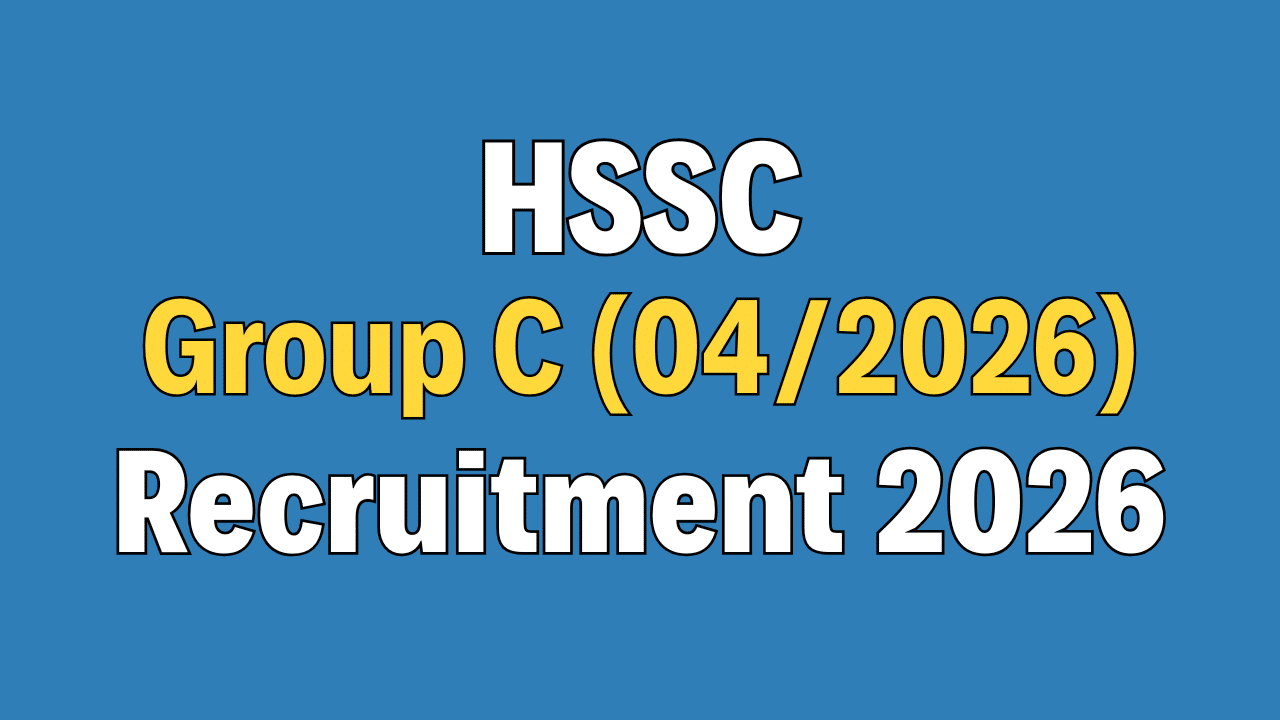 HSSC Group C (04/2026) Recruitment 2026