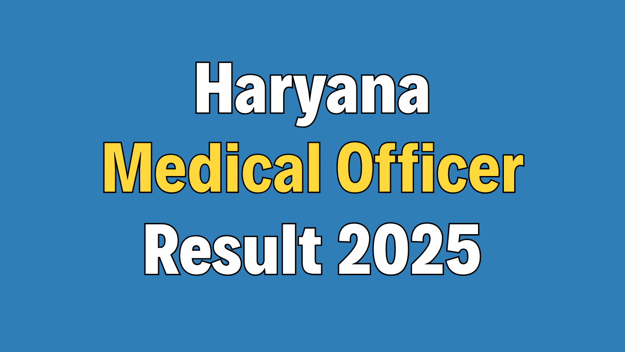Haryana Medical Officer Result 2025