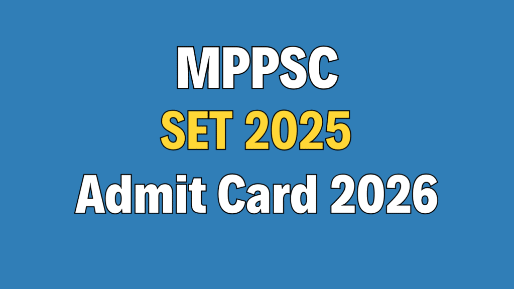 MPPSC SET 2025 Admit Card