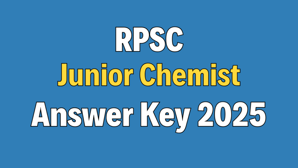 RPSC Junior Chemist Answer Key 2025