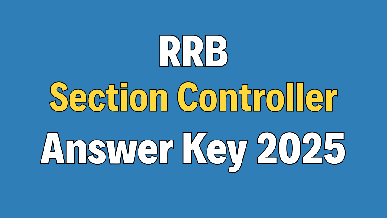 RRB Section Controller Answer Key 2025