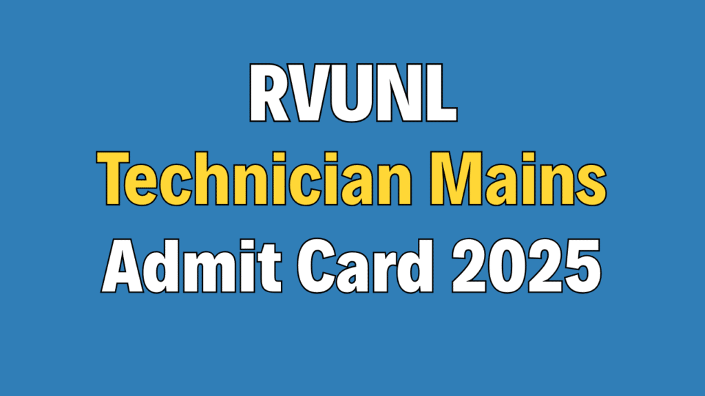 RVUNL Technician Mains Admit Card 2025