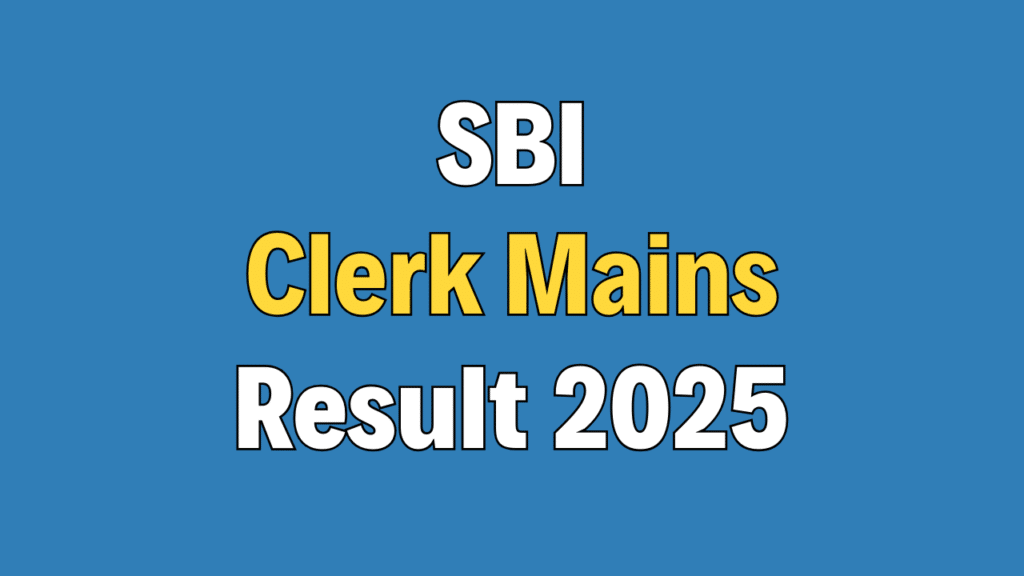 SBI Clerk Mains Result 2025