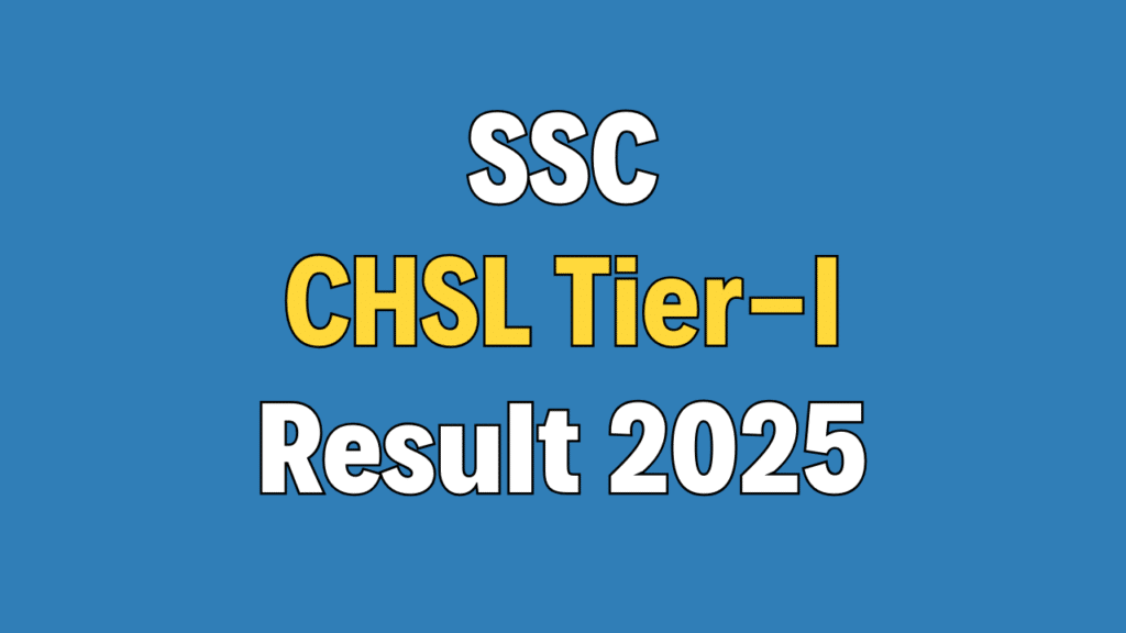 SSC CHSL Tier-I Result 2025