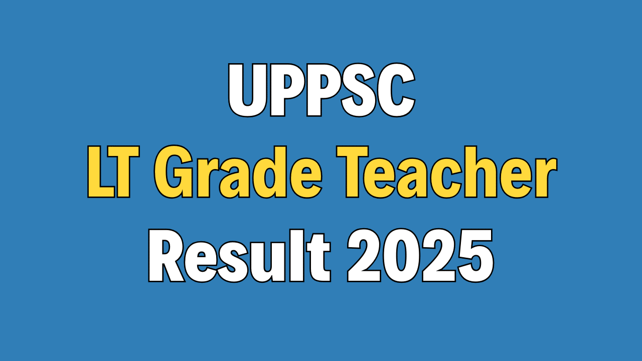 UPPSC LT Grade Teacher Result 2025