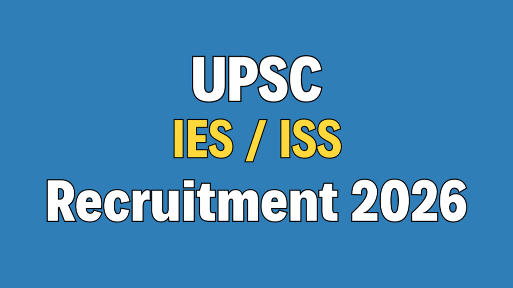 UPSC IES / ISS Recruitment 2026