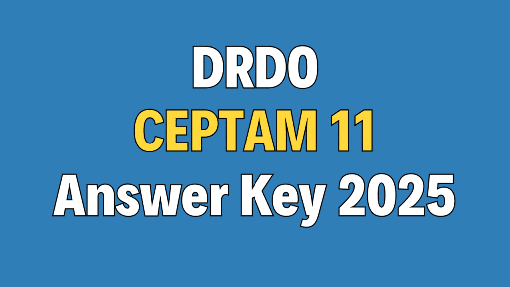 DRDO CEPTAM 11 Answer Key 2025