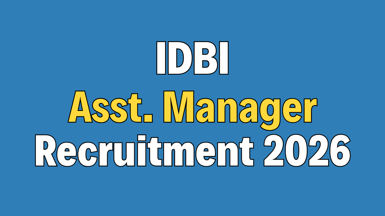 IDBI Assistant Manager Recruitment 2026