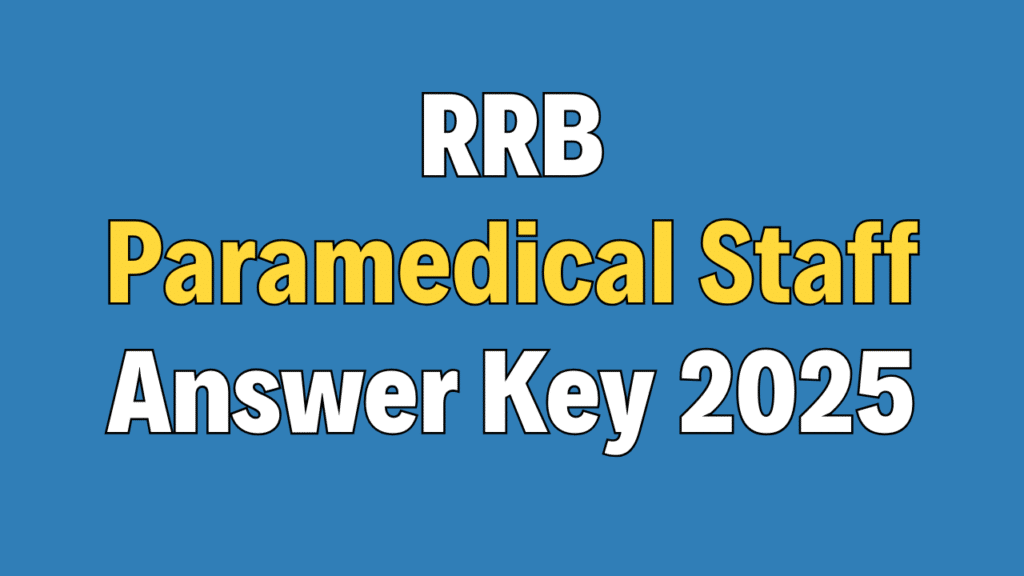 RRB Paramedical Staff Answer Key 2025