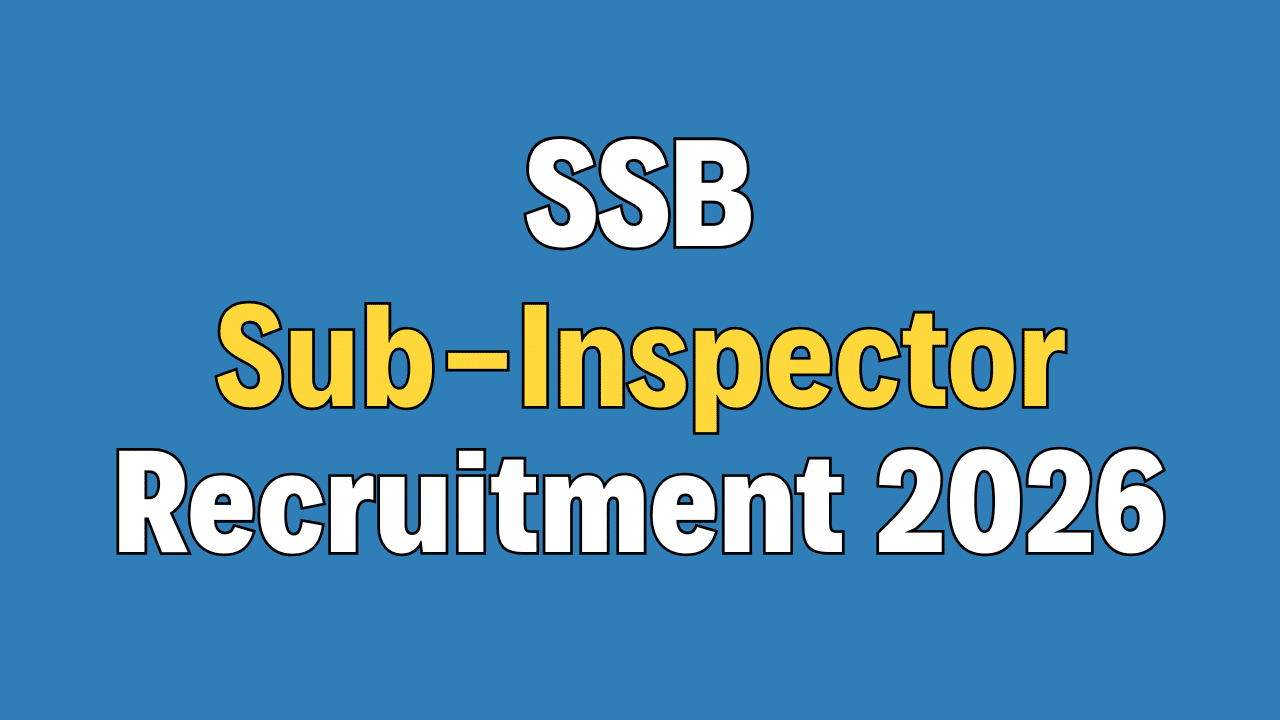 SSB Sub Inspector Recruitment 2026