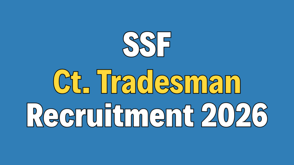 SSF Constable Tradesman Recruitment 2026